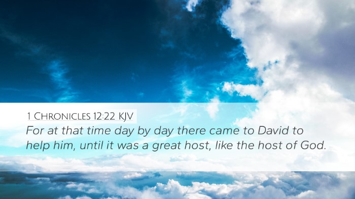 1 Chronicles 12:22 Bible Commentary