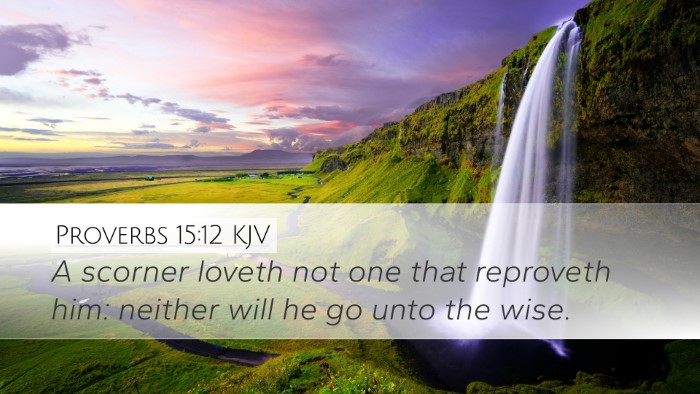 Proverbs 15:12 Bible Commentary